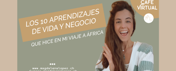 Los 10 Aprendizajes de vida y negocio que hice en mi viaje a África