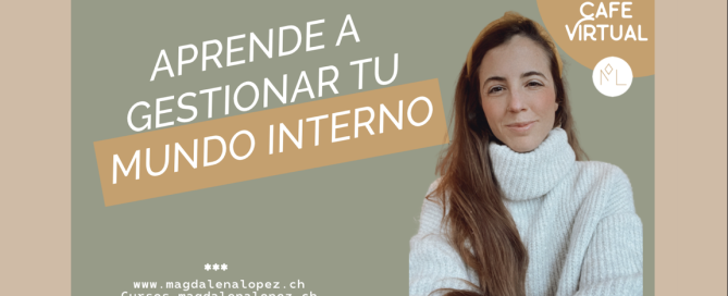 Aprende como gestionar tu mundo interno